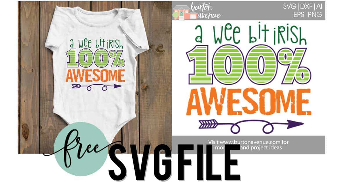 Download A Wee Bit Irish 100% Awesome SVG File - Burton Avenue