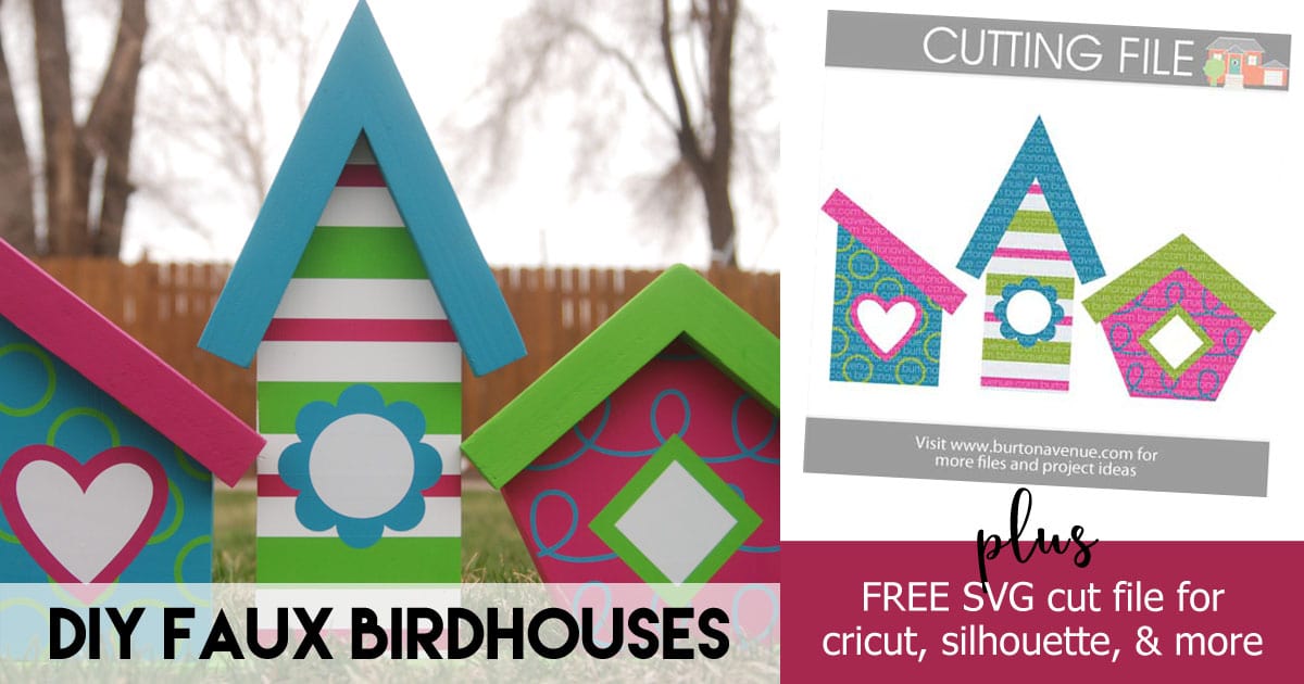 Download DIY Faux Birdhouses for Cricut and Silhouette - Burton Avenue