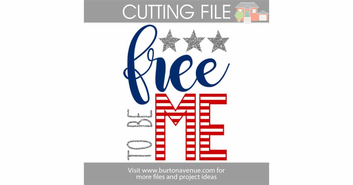 Download Free to be Me SVG File - Burton Avenue