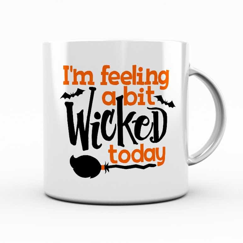 Free Halloween SVG files | I'm Feeling a Bit Wicked Today SVG Files for Cricut & Silhouette