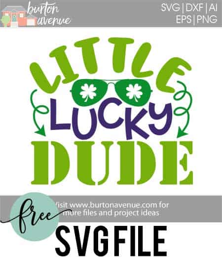 Download Little Lucky Dude SVG File - Burton Avenue