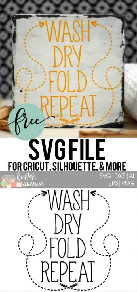 Download this free Wash Dry Fold Repeat SVG file for your DIY Laundry Room projects. This free SVG file will work Cricut and Silhouette cutters.