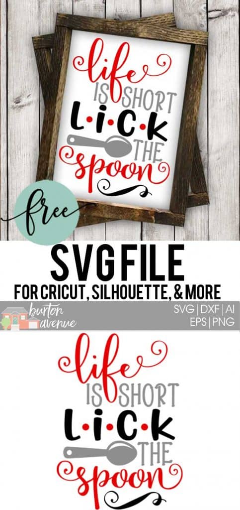 Download this free Life is Short Lick the Spoon SVG file to make a fun DIY kitchen sign. This free SVG file will work Cricut and Silhouette cutters.