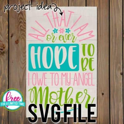 #momsvg #momlifesvg #mothersvg #motherhood #silhouettecameo #silhouette #cricutexplore #cricutmaker All that I am or ever hope to be, I owe to my angel mother SVG file download. Make mugs, signs, and more with this FREE SVG file. All that I am or ever hope to be, I owe to my angel mother Ai, SVG, PNG, EPS & DXF download. All that I am or ever hope to be, I owe to my angel mother SVG file, Free SVG file works with Cricut, Cameo Silhouette and more. Free cut file download.