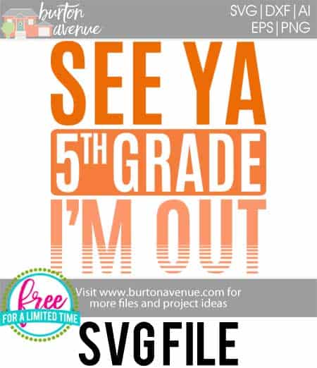 #seeya5thGrade #schoolsoutsvg #endofyearsvg #schoolsvg #hellosummersvg #silhouettecameo #silhouette #cricutexplore So many possibilities of End of Year DIY projects with this Free See Ya 5th Grade I'm Out SVG file download. Make t-shirts, mug, signs,and more for to celebrate another year of school with this SVG file. Free See Ya 5th Grade I'm Out Ai, SVG, PNG, EPS & DXF download. Free See Ya 5th Grade I'm Out SVG file, SVG file works with Cricut, Cameo Silhouette and other cutting machines.