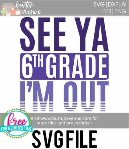 #seeya6thGrade #schoolsoutsvg #endofyearsvg #schoolsvg #hellosummersvg #silhouettecameo #silhouette #cricutexplore So many possibilities of End of Year DIY projects with this Free See Ya 6th Grade I'm Out SVG file download. Make t-shirts, mug, signs,and more for to celebrate another year of school with this SVG file. Free See Ya 6th Grade I'm Out Ai, SVG, PNG, EPS & DXF download. Free See Ya 6th Grade I'm Out SVG file, SVG file works with Cricut, Cameo Silhouette and other cutting machines.