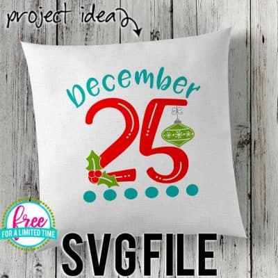 #december25svg #christmassvg #silhouette #cricutexplore. So many possibilities of DIY projects with this Free December 25 SVG File. Make signs, pillows, t-shirts and more for with this Free SVG file. Free Ai, SVG, PNG, EPS & DXF download. Free December 25 SVG files works with Cricut, Cameo Silhouette and other major cutting machines.