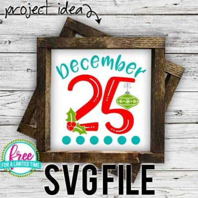#december25svg #christmassvg #silhouette #cricutexplore. So many possibilities of DIY projects with this Free December 25 SVG File. Make signs, pillows, t-shirts and more for with this Free SVG file. Free Ai, SVG, PNG, EPS & DXF download. Free December 25 SVG files works with Cricut, Cameo Silhouette and other major cutting machines.