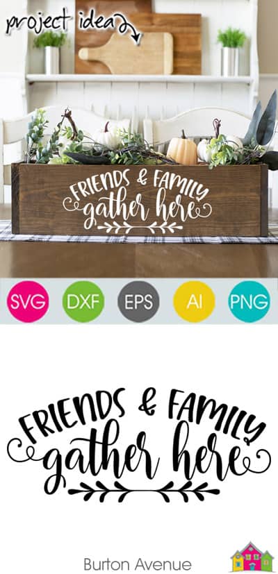 Friends and Family Gather Here SVG File