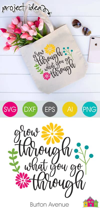 Grow Through What You Go Through SVG File