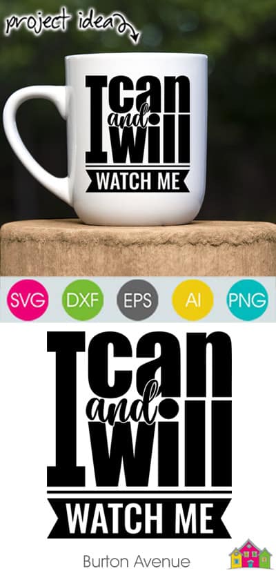I Can and I Will Watch Me SVG File