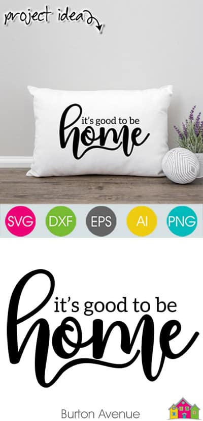 It’s Good to be Home SVG File
