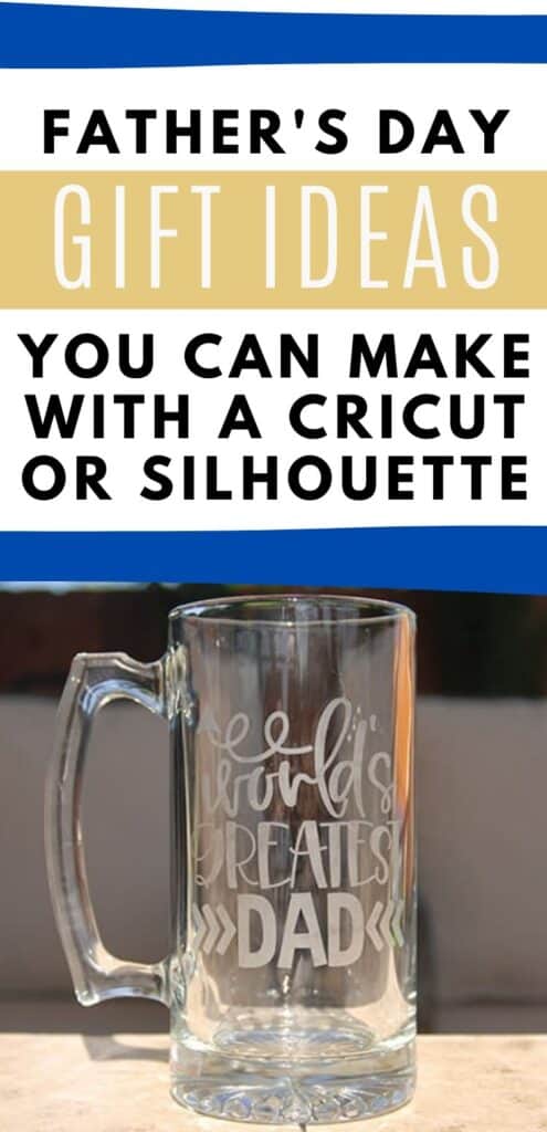 Father S Day Gifts To Make With A Cricut Or Silhouette Burton Avenue