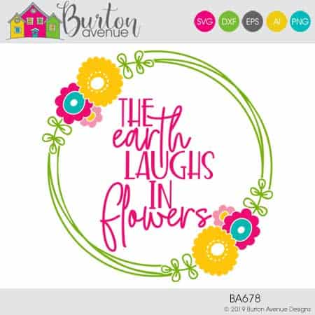 This free SVG file will be available to download for free until 3/28/19 and works with Cricut, Silhouette, Brother and other electronic cutting machines. So many possibilities of spring projects with this The Earth Laughs in Flowers SVG File. Make signs, pillows, t-shirts and more with this The Earth Laughs in Flowers SVG file. Free Ai, SVG, PNG, EPS & DXF download. #springsilhouette #springcircut #springbrother #springsvg