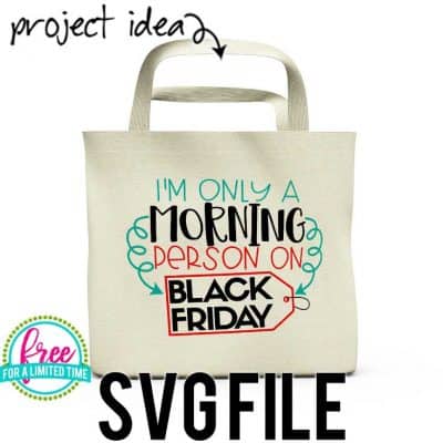 So many possibilities of DIY projects with this Free I'm Only a Morning Person on Black Friday SVG. Make a t-shirt or bag for those Black Friday shoppers with this Free I'm Only a Morning Person on Black Friday SVG file. Free Ai, SVG, PNG, EPS & DXF download. Free I'm Only a Morning Person on Black Friday SVG files works with Cricut, Cameo Silhouette and other major cutting machines. #blackfridaysvg #blackfridaycricut #blackfridaysilhouette #blackfriday