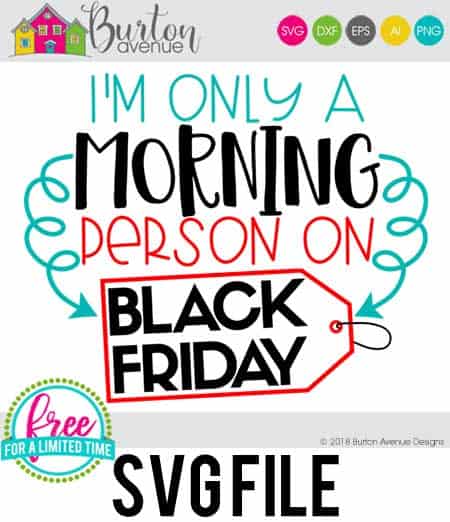 So many possibilities of DIY projects with this Free I'm Only a Morning Person on Black Friday SVG. Make a t-shirt or bag for those Black Friday shoppers with this Free I'm Only a Morning Person on Black Friday SVG file. Free Ai, SVG, PNG, EPS & DXF download. Free I'm Only a Morning Person on Black Friday SVG files works with Cricut, Cameo Silhouette and other major cutting machines. #blackfridaysvg #blackfridaycricut #blackfridaysilhouette #blackfriday