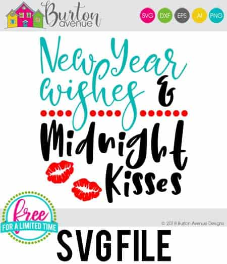 Fun and easy Cricut - SIlhouette New Years Projects! Make your own New Year's tshirt with you Silhouette or Cricut Machine. So many possibilities of DIY projects with this Free New Year Wishes & Midnight Kisses SVG. #newyearssvg #newyearscricut #cricutnewyearsprojects #silhouettenewyearsprojects #newyearssilhouette #newyearssvg #silhouette #cricutexplore