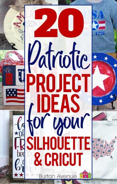 20 Patriotic Projects for your Silhouette & Cricut