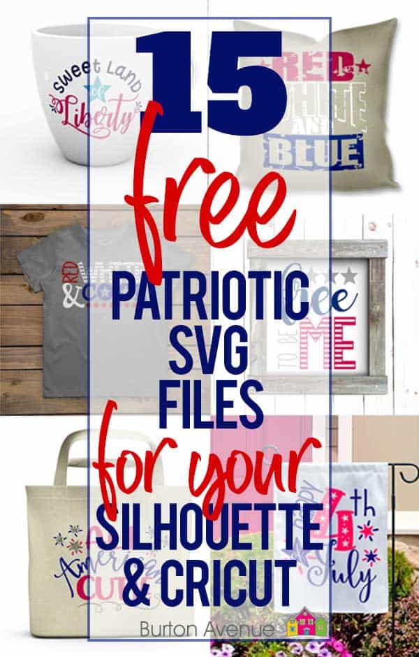 15 Free Patriotic Svg Files For Silhouette And Cricut Burton Avenue